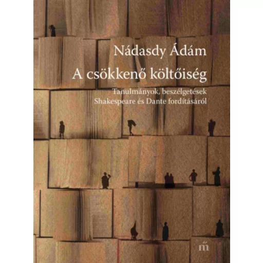 A csökkenő költőiség - Nádasdy Ádám