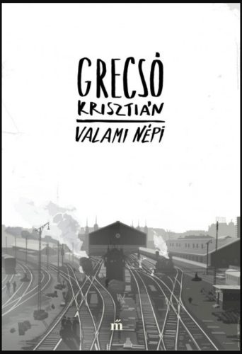 Valami népi - Grecsó Krisztián