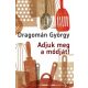 Adjuk meg a módját! - Dragomán György