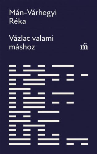 Vázlat valami máshoz - Mán-Várhegyi Réka