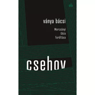 Ványa bácsi - Anton Pavlovics Csehov