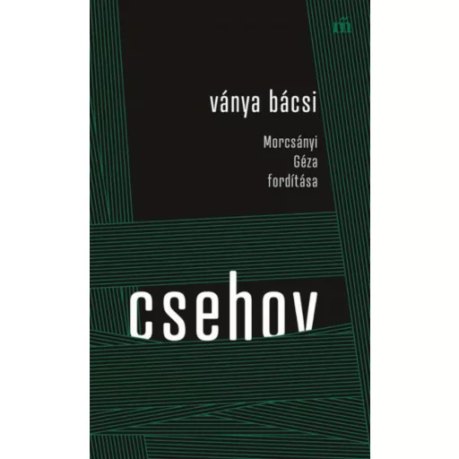 Ványa bácsi - Anton Pavlovics Csehov