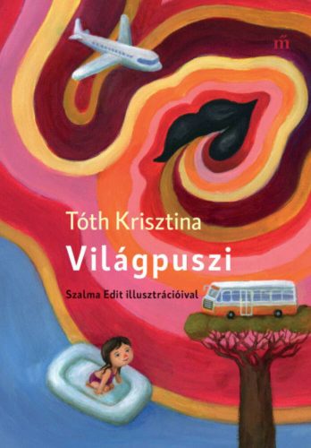 Világpuszi - Tóth Krisztina