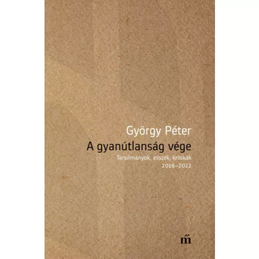 A gyanútlanság vége - György Péter