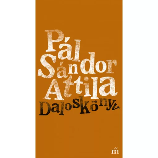 Daloskönyv - Pál Sándor Attila