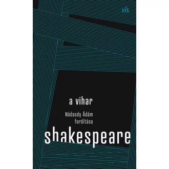 A vihar - Nádasdy Ádám fordítása - William Shakespeare