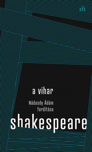 A vihar - Nádasdy Ádám fordítása - William Shakespeare