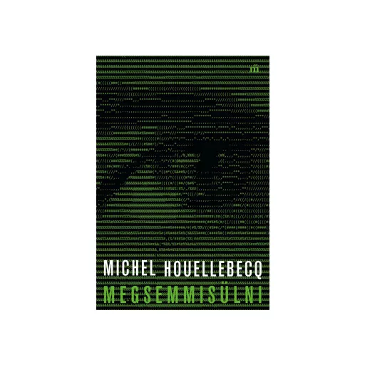 Megsemmisülni - Michel Houellebecq