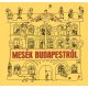 Mesék Budapestről - Mosonyi Aliz