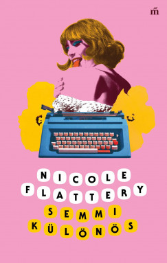 Semmi különös - Nicole Flattery