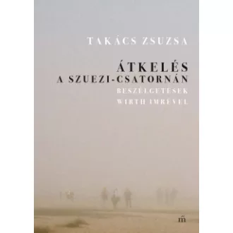 Átkelés a Szuezi-csatornán - Takács Zsuzsa