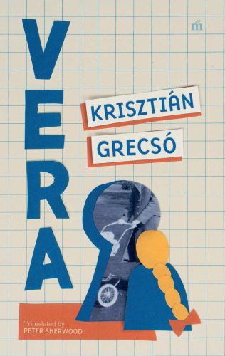 Vera - Angol nyelvű kiadás - Grecsó Krisztián