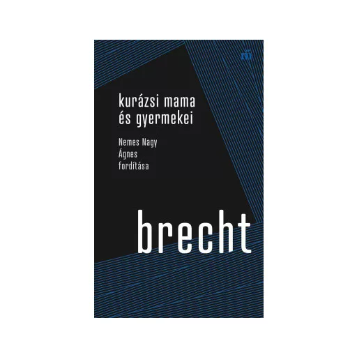Kurázsi mama és gyermekei - Bertolt Brecht