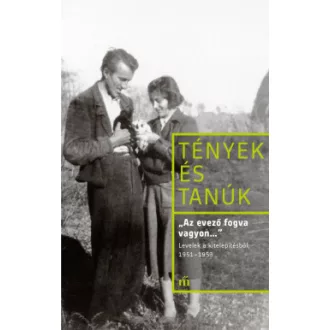   Az evező fogva vagyon... - Levelek a kitelepítésből, 1951-1953 - Kollai István szerk.