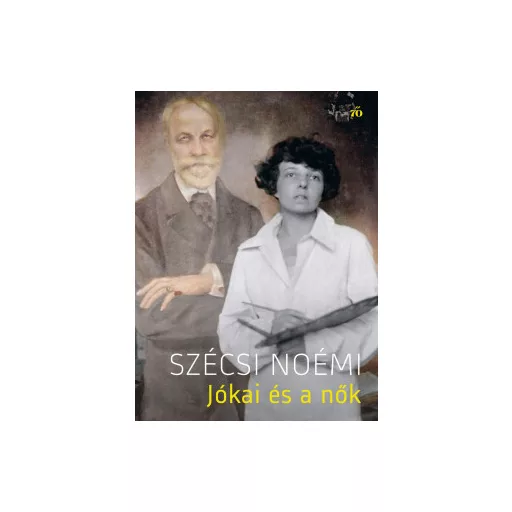 Jókai és a nők - Szécsi Noémi