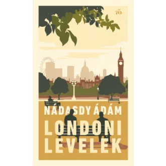 Londoni levelek - Nádasdy Ádám