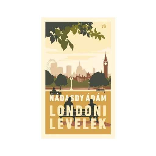 Londoni levelek - Nádasdy Ádám