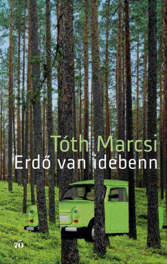 Erdő van idebenn - Tóth Marcsi
