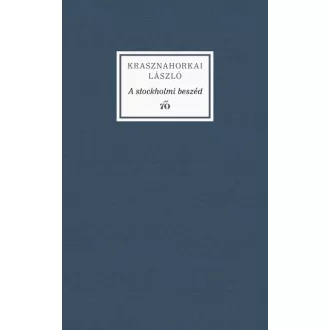 A stockholmi beszéd - Krasznahorkai László