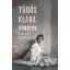 Rongyok. A teljes memoár - Tüdős Klára