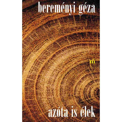Azóta is élek - Bereményi Géza