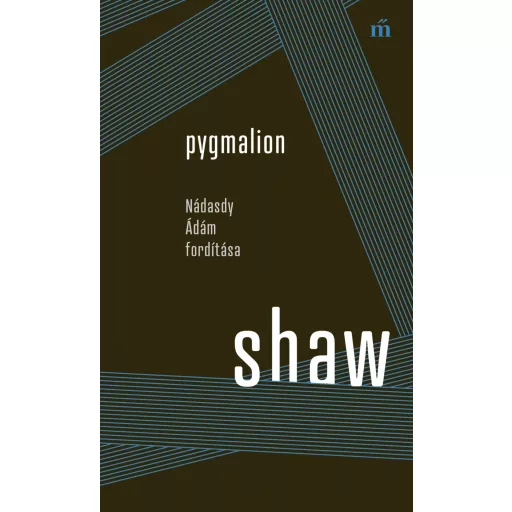 Pygmalion (Nádasdy Ádám fordítása) - Gerorge Bernard Shaw