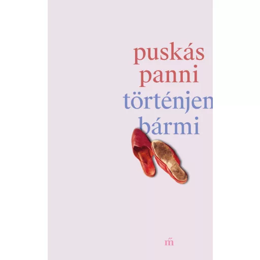 Történjen bármi - Puskás Panni