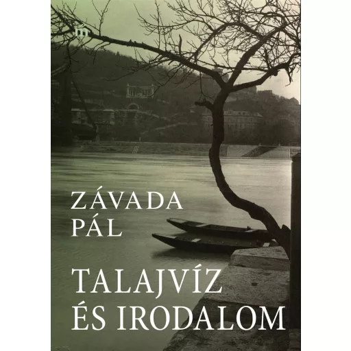 Talajvíz és irodalom - Závada Pál