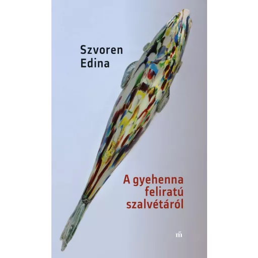 A gyehenna feliratú szalvétáról - Szvoren Edina