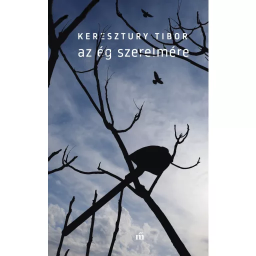 Az ég szerelmére - Keresztury Tibor