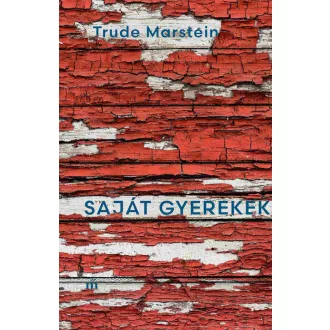 Saját gyerekek - Trude Marstein