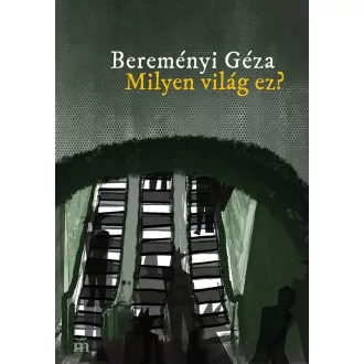 Milyen világ ez? - Bereményi Géza