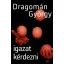 Igazat kérdezni - Dragomán György