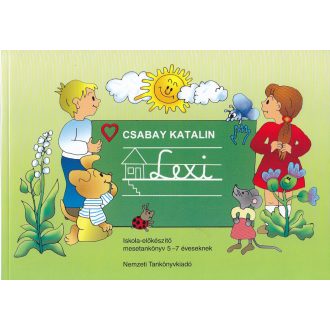   Lexi - Iskola-előkészítő mesetankönyv 5-7 éveseknek - Csabay Katalin