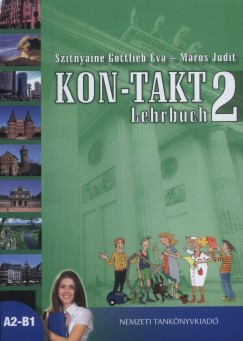 Kon-takt 2. - Lehrbuch - Szitnyainé Gottlieb Éva