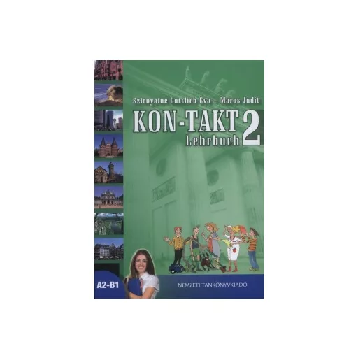 Kon-takt 2. - Lehrbuch - Szitnyainé Gottlieb Éva