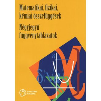   Négyjegyű függvénytáblázatok - matematikai, fizikai, kémiai összefüggések (2023)