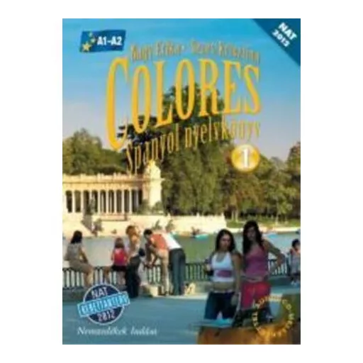 Colores - Spanyol nyelvkönyv 1. - Nagy Erika