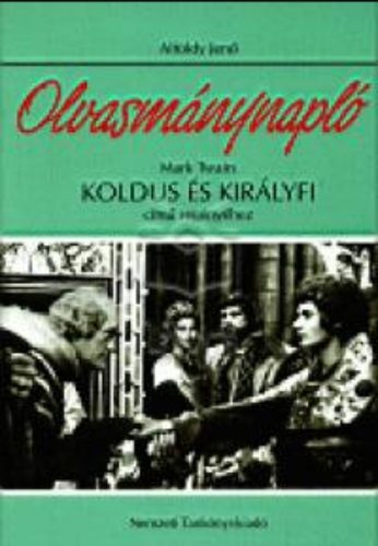 OLVASMÁNYNAPLÓ - KOLDUS ÉS KIRÁLYFI