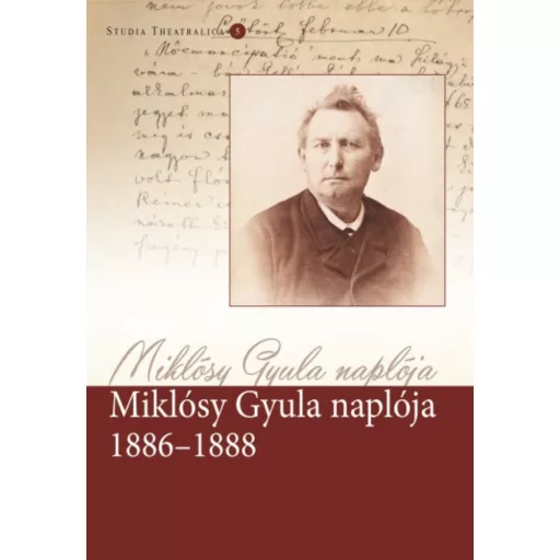 Miklósy Gyula naplója 1886-1888 - Rajnai Edit szerk.