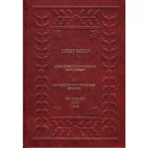 Szent Biblia - Heltai Gáspár és munkatársai fordításában, Kolozsvár 1551-1565. - Ötvös László