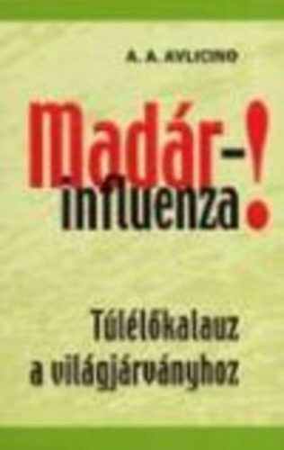Madárinfluenza! - A.A. Avlicino