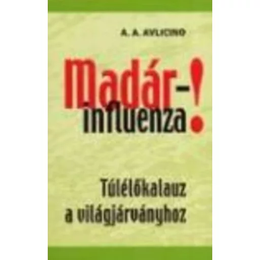 Madárinfluenza! - A.A. Avlicino