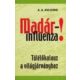 Madárinfluenza! - A.A. Avlicino