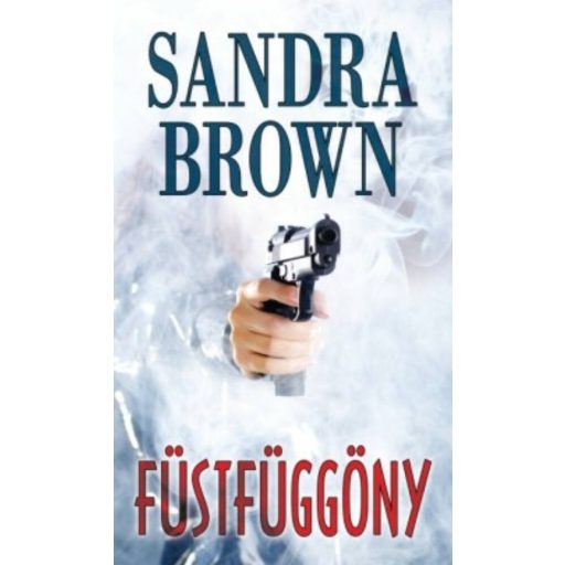 Füstfüggöny - Sandra Brown - Mai-Könyv