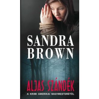 Aljas szándék (Sandra Brown)