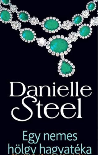 Egy nemes hölgy hagyatéka (Danielle Steel)