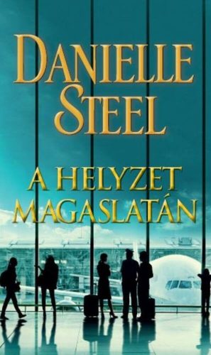 A helyzet magaslatán (Danielle Steel)