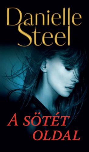 A sötét oldal - Danielle Steel