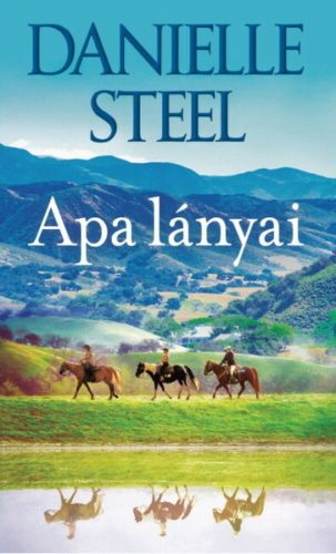 Apa lányai - Danielle Steel